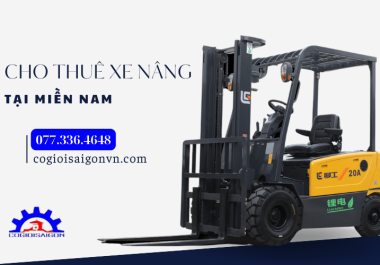 Dịch vụ cho thuê xe nâng mới, chính hãng tại miền Nam của Cơ Giới Sài Gòn