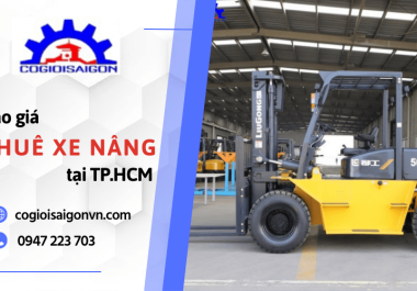 Báo giá dịch vụ cho thuê xe nâng hàng giá rẻ tại Tp.HCM