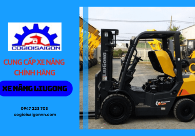 Địa chỉ cung cấp xe nâng Liugong chính hãng, giá tốt tại TPHCM