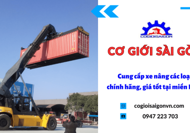 Đơn vị cung cấp xe nâng giá rẻ, chất lượng tại miền Nam