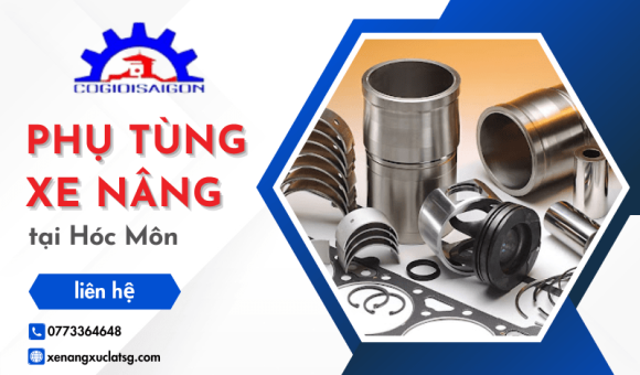 Địa chỉ cung cấp phụ tùng xe nâng chính hãng tại Hóc Môn